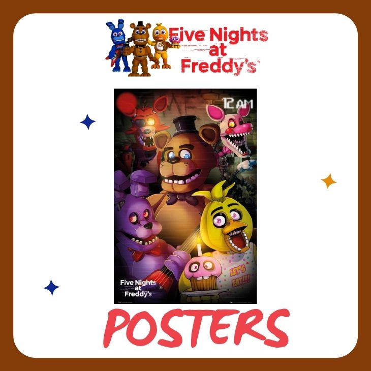 FNAF Posters - Five Nights at Freddy's Store